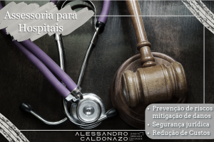 Assessoria para Hospitais - Prevenção de riscos e mitigação de danos - Segurança Jurídica - Redução de Custos