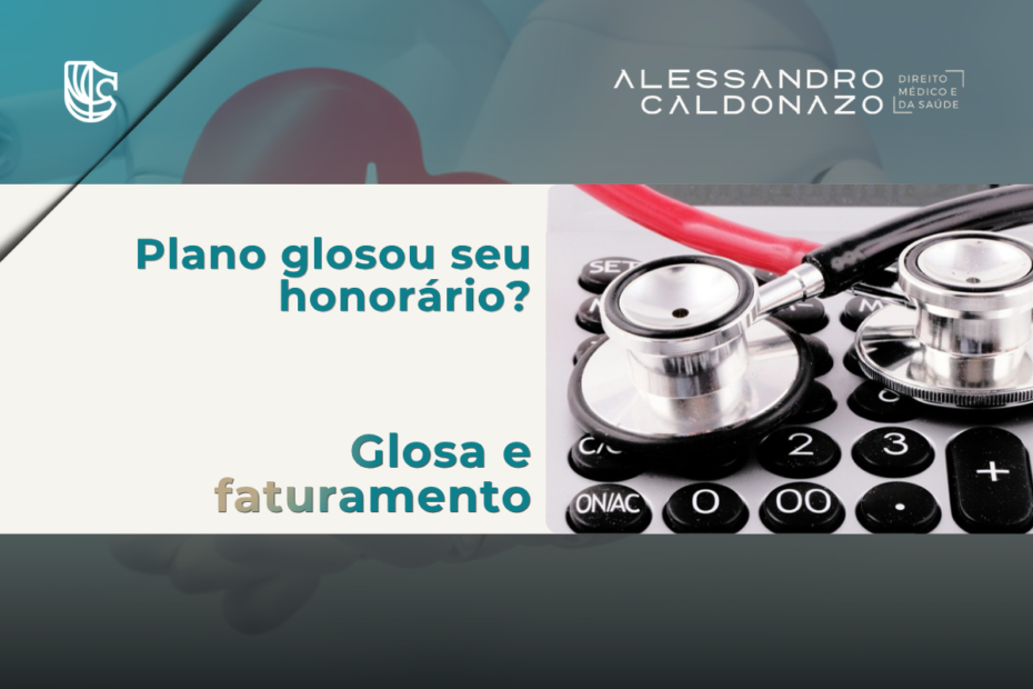 Estetoscópio sobre calculadora; texto: plano glosou seu honorário? Glosa e faturamento