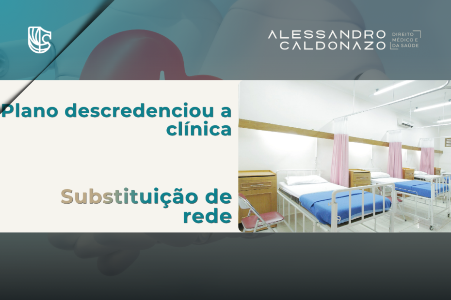 Descredenciamento de clínica e médico pelo plano de saúde, regras da Lei 9.656/98 e da ANS, advogado em Campinas, Direito Médico