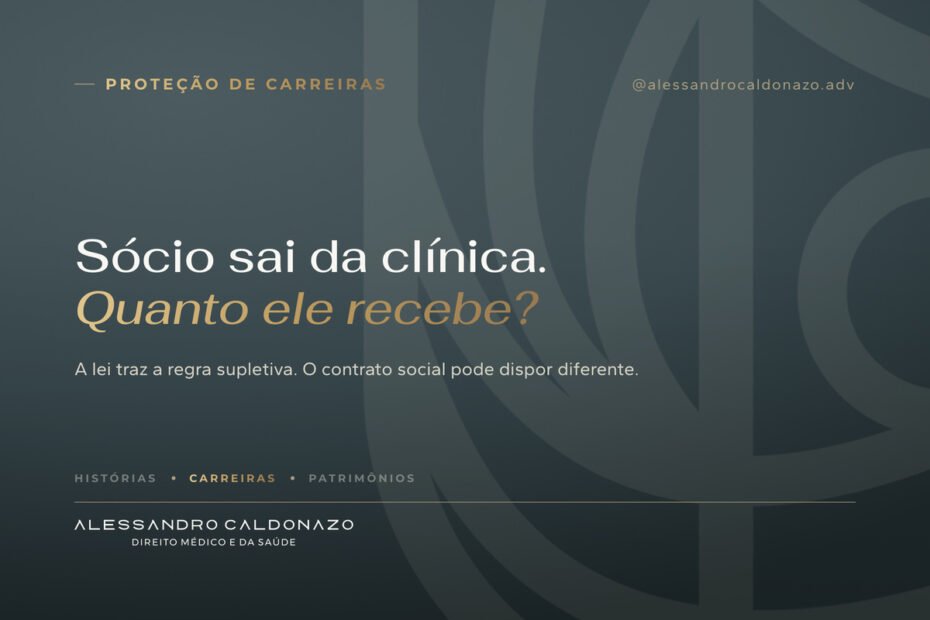 Saída de sócio da clínica médica: quanto o sócio recebe e o que o contrato social deve prever