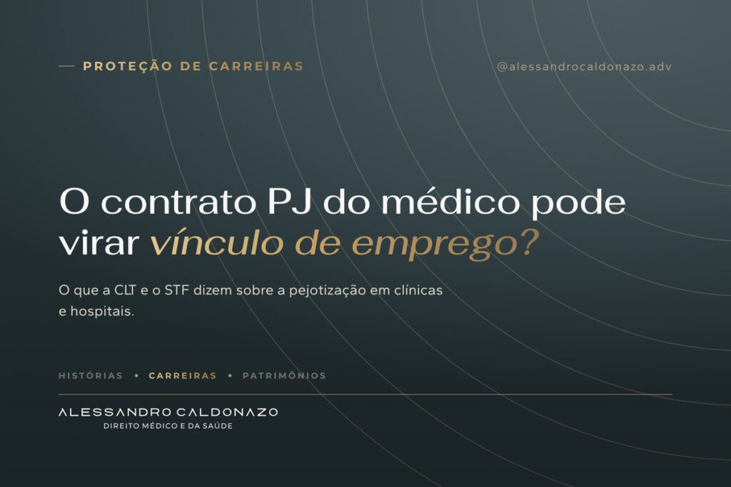 Pejotização de médicos: contrato PJ com clínica ou hospital e risco de vínculo de emprego